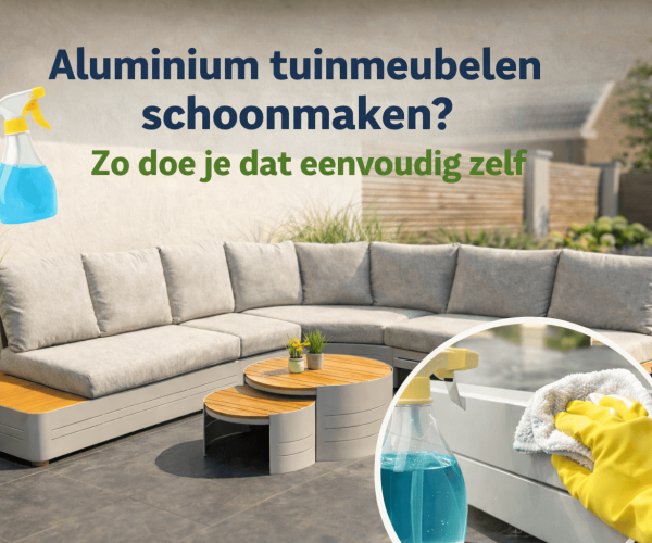 Aluminium tuinmeubelen schoonmaken